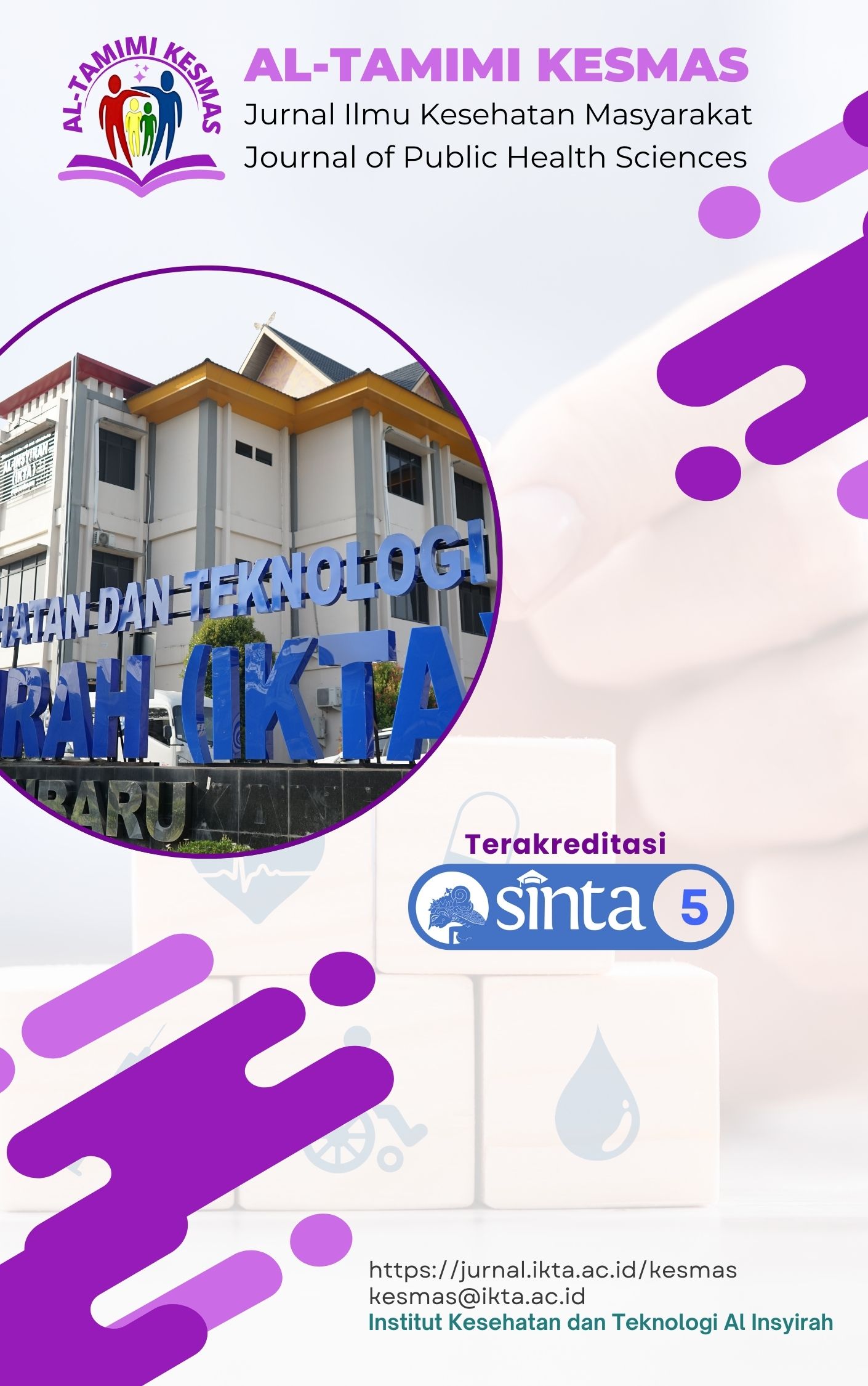 Al Tamimi Kesmas: Journal of Public Health Sciences (Jurnal Ilmu Kesehatan Masyarakat) Institut Kesehatan dan Teknologi Al Insyirah Pekanbaru